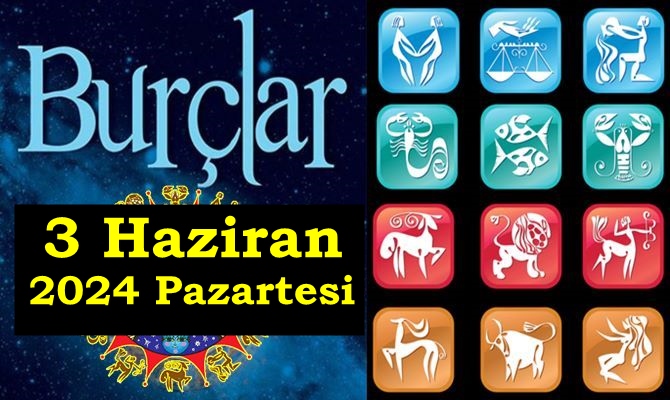 kenthabergazetesi.com okurları bugün sizler için Koç, Boğa, İkizler, Yengeç, Aslan, Başak, Terazi, Akrep, Oğlak, Kova ve Balık Burçlarının 3 Haziran 2024 Pazartesi   gününe ait yorum ve analizlerini paylaşıyoruz