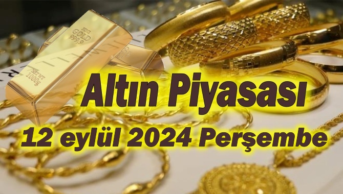 Altın 12 eylül 2024 Perşembe